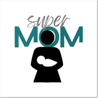 Super Mom Posters and Art